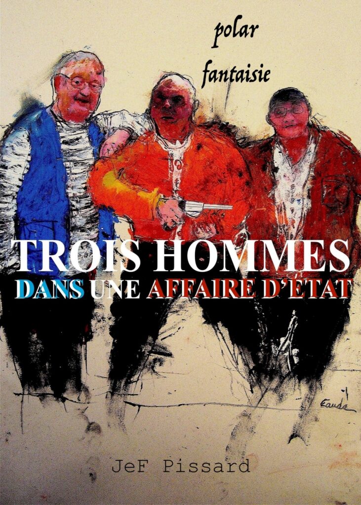 Trois hommes dans une affaire d’État